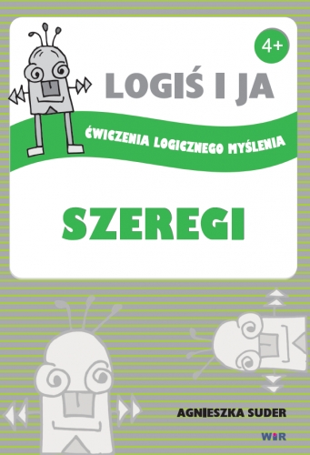 Logiś I Ja- Szeregi. Ćwiczenia Logicznego Myślenia - 9603