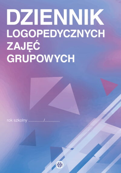 Dziennik Logopedycznych Zajęć Grupowych - 44371