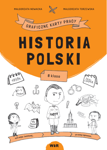 Historia Polski Klasa 8. Graficzne karty pracy. - 45279
